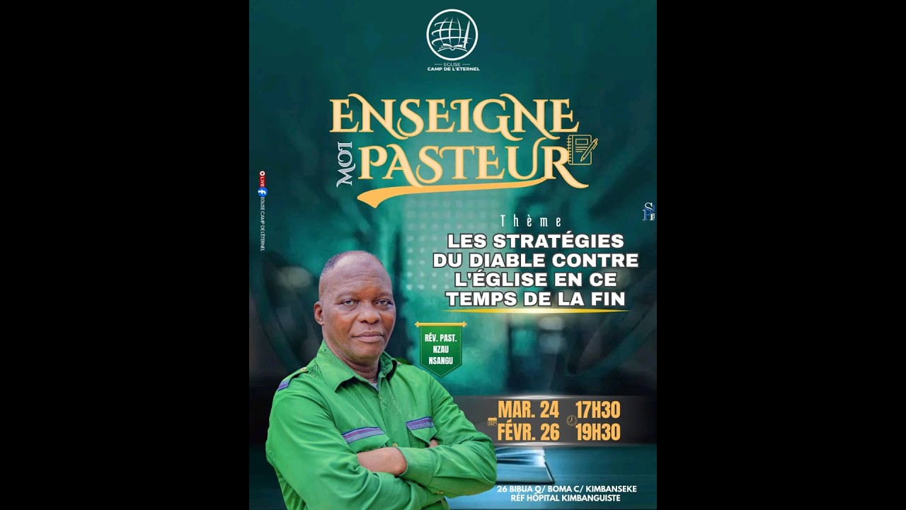 ENSEIGNE-MOI PASTEUR : LES STRATEGIES DU DIABLE CONTRE L'EGLISE EN CE TEMPS DE LA FIN - Pasteur NZAU