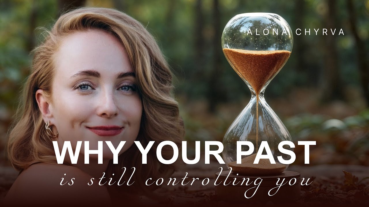 Why your past is still controlling you 