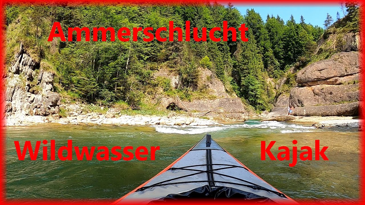 🛶 Kajak Wildwasser Abenteuer / Ammerschlucht / Scheibum - Rottenbuch