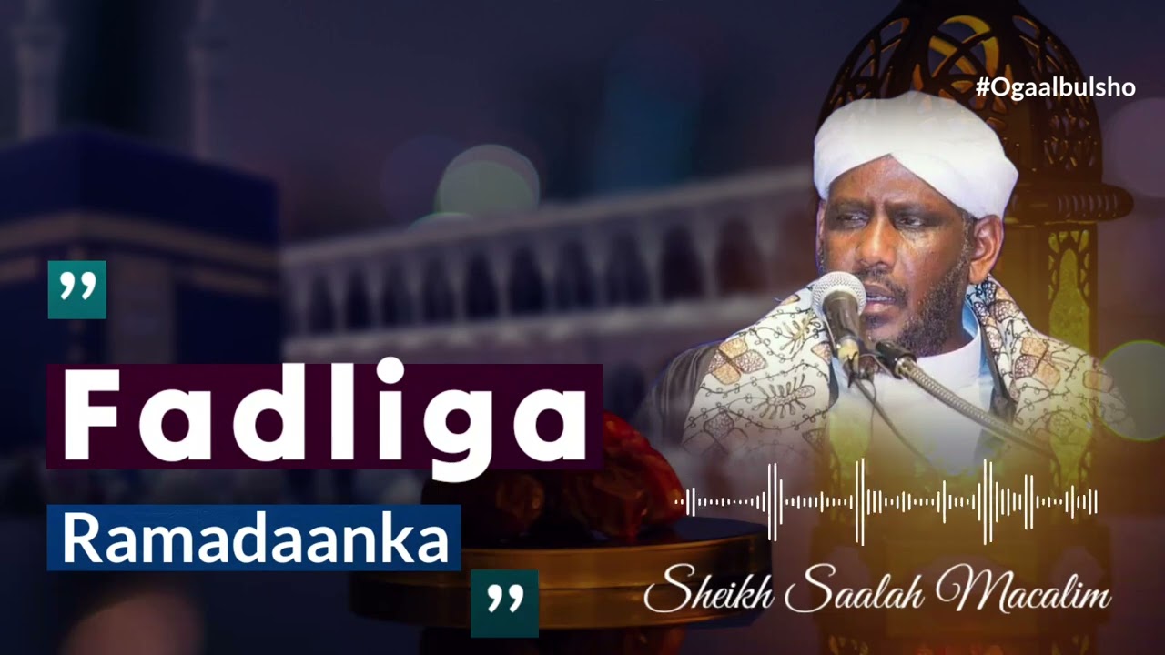 Fadliga Bisha Ramadaan || Sheekh Saalax Macalim
