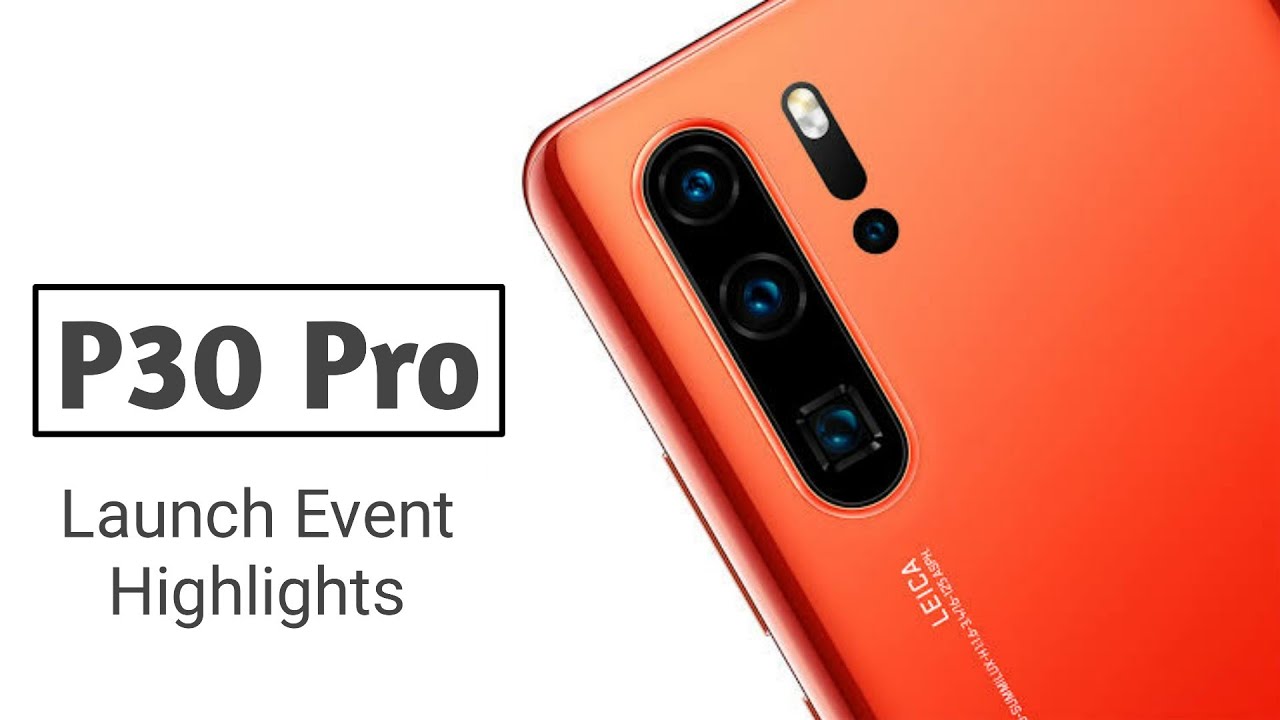 Huawei P30 & P30 Pro launch event in 20 minutes