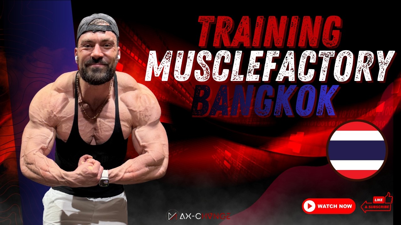 TRAINING A MUSCLEFACTORY BANGKOK 🇹🇭
