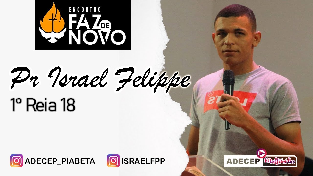 Pr. Israel Felippe |  1&deg; Reis 18