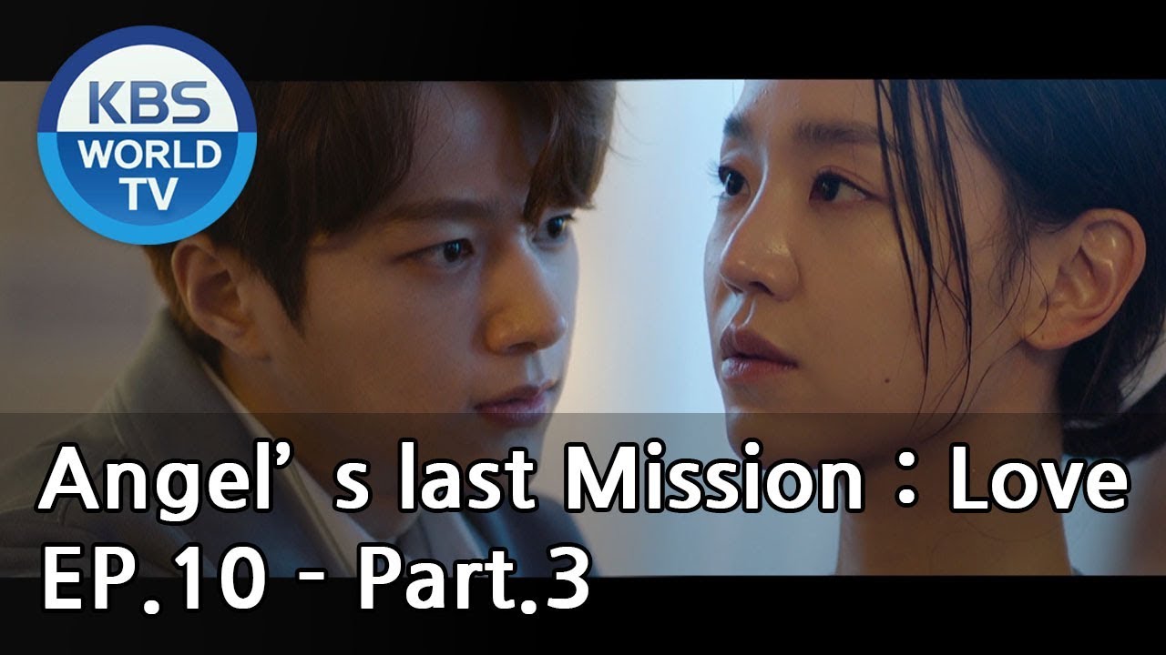 Angel's Last Mission: Love | 단 하나의 사랑 EP.10 - Part.3 [ENG]