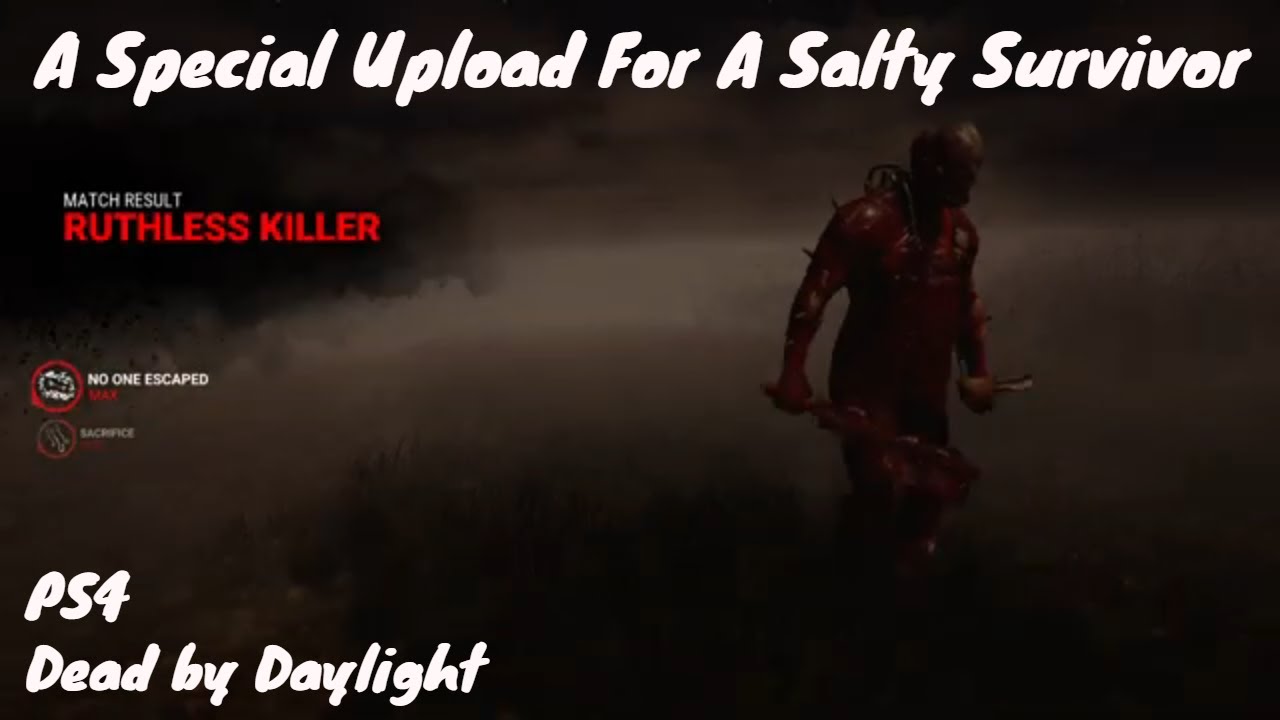 A Special Upload for a Salty Survivor | Dead by Daylight | PS4