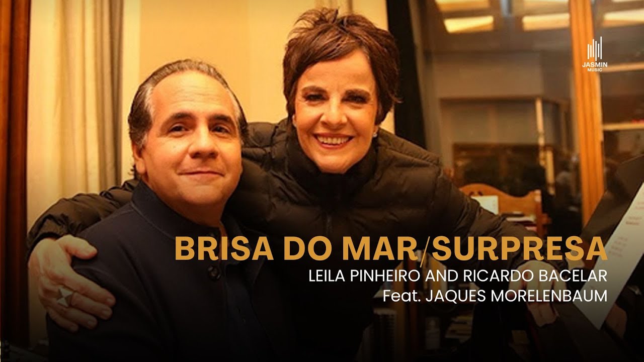 Leila Pinheiro e  Ricardo Bacelar/ Feat.Jaques Morelenbaum - Brisa do Mar/Surpresa