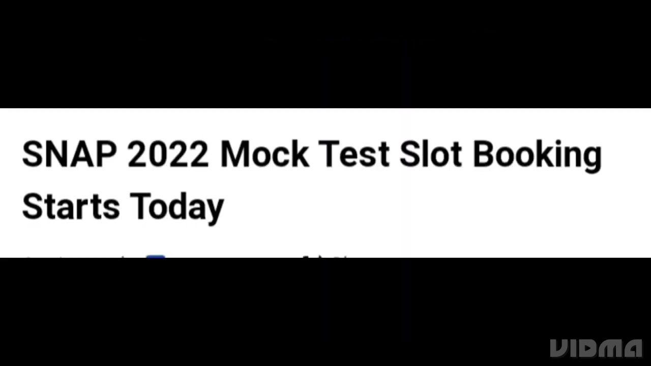 SNAP 2022 MOCK TEST SLOT BOOKING START TODAY, HOW TO BOOK SLOT,EXAM,ADMIT CARD,RESULT DATE RELEASED