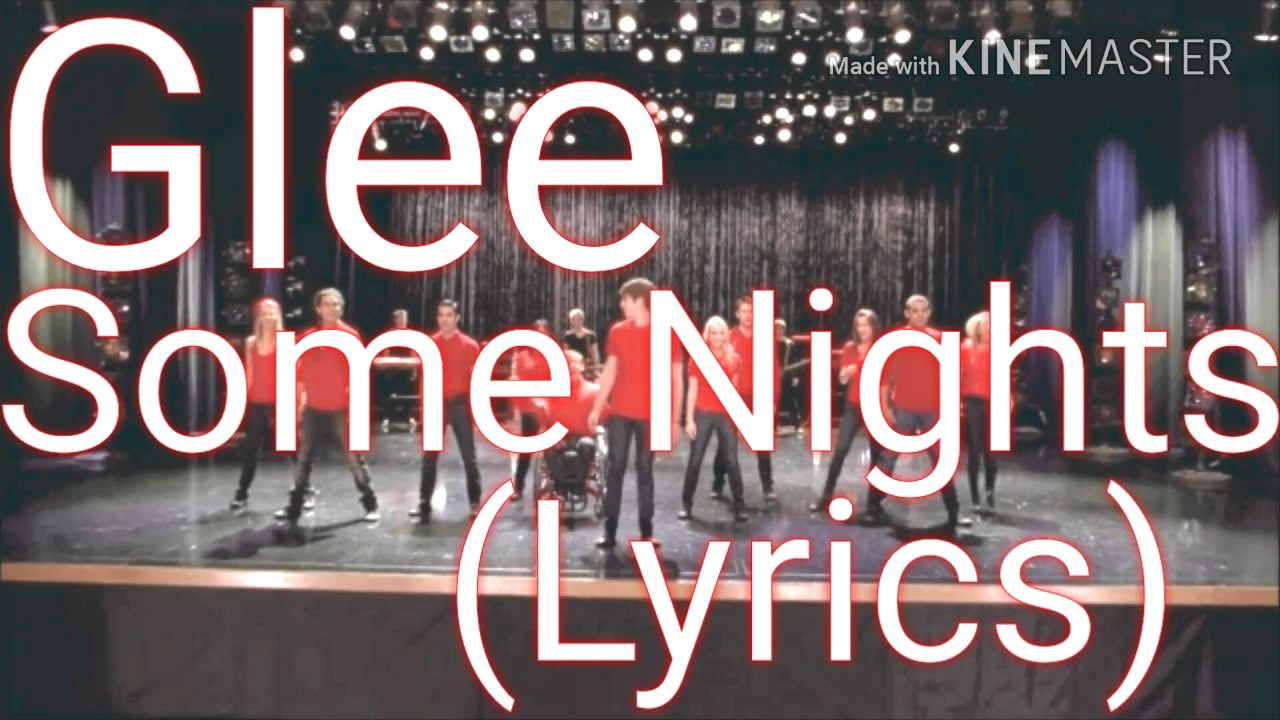 Glee - Some Nights (Lyrics)
