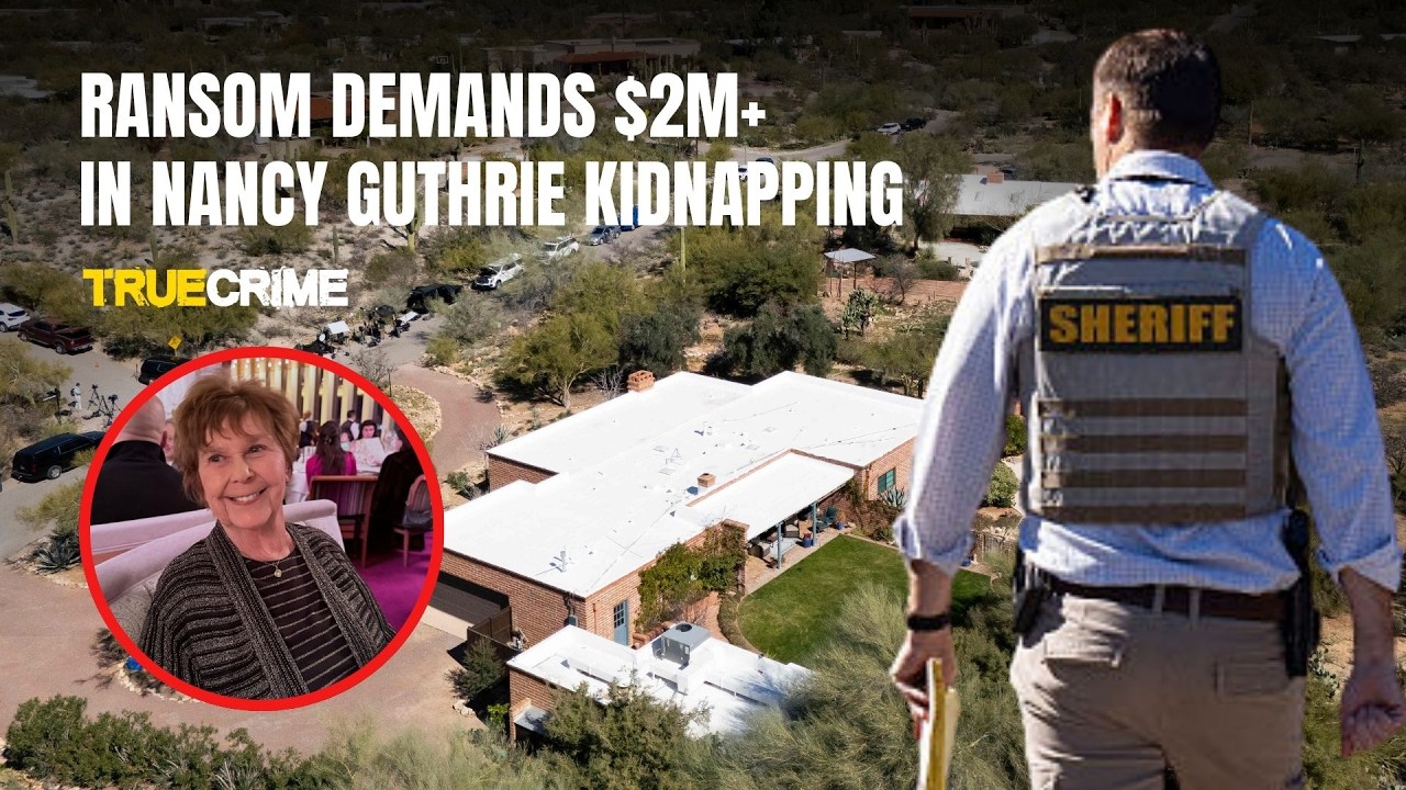 Ransom demands $2M+ in Nancy Guthrie kidnapping