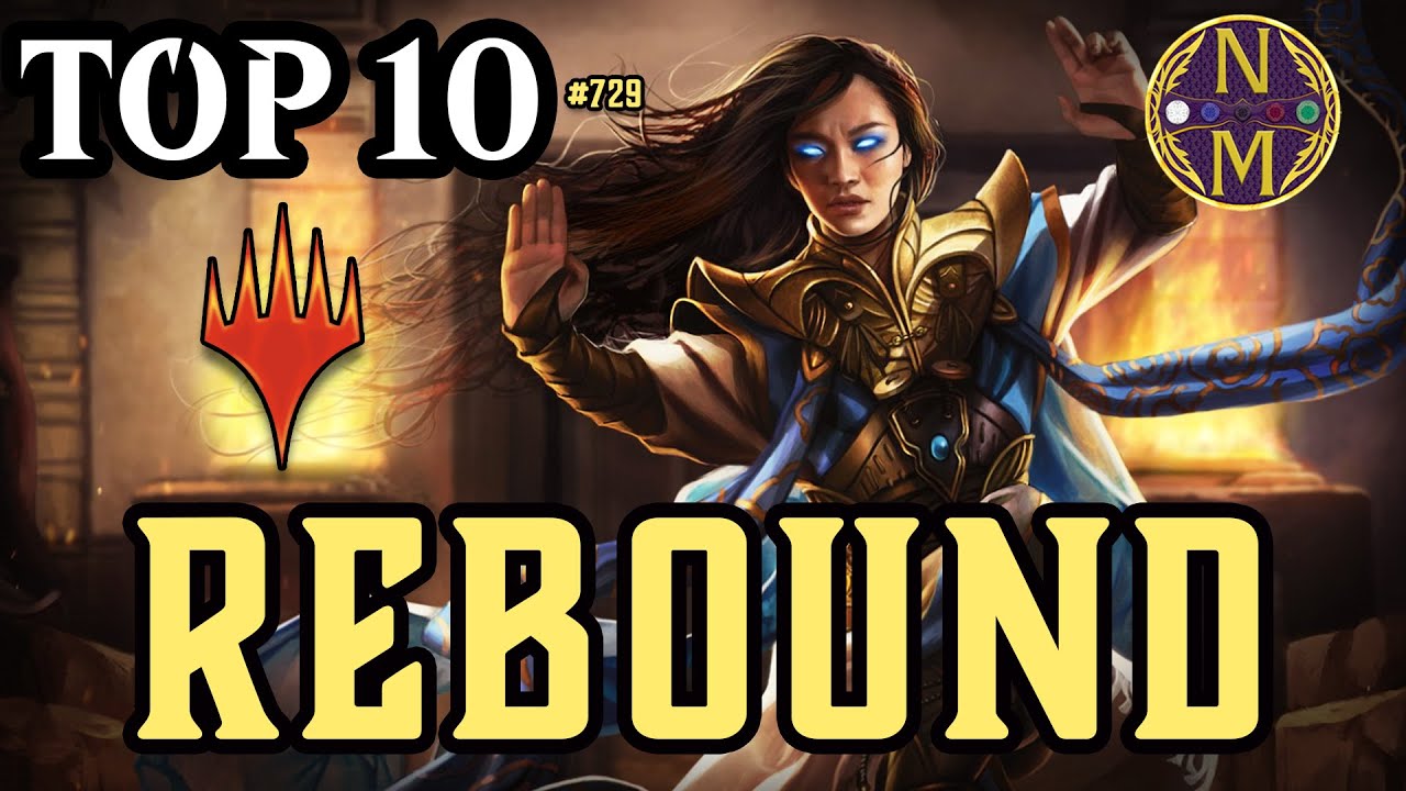 MTG Top 10: Rebound | Magic: the Gathering