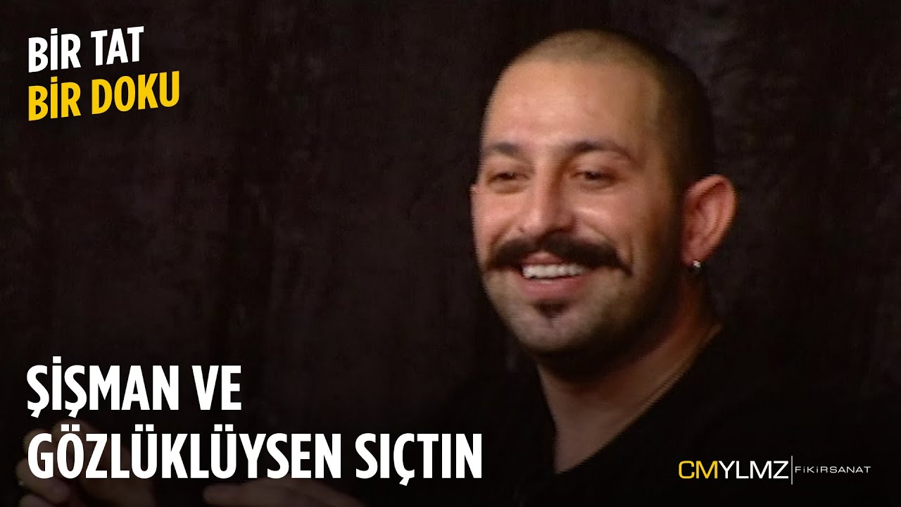 Bir Tat Bir Doku | Şişman Ve Gözlüklüysen Sıçtın