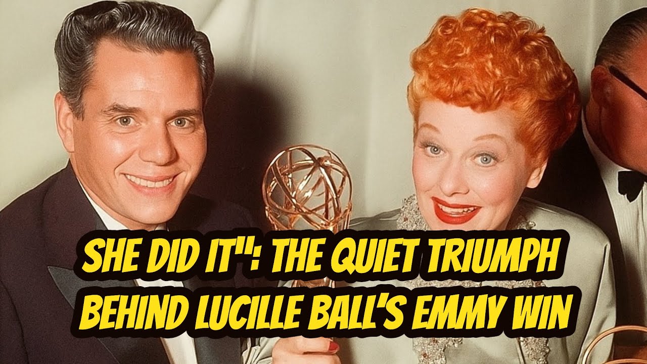 She Did It&rdquo;: The Quiet Triumph Behind Lucille Ball&rsquo;s Emmy Win