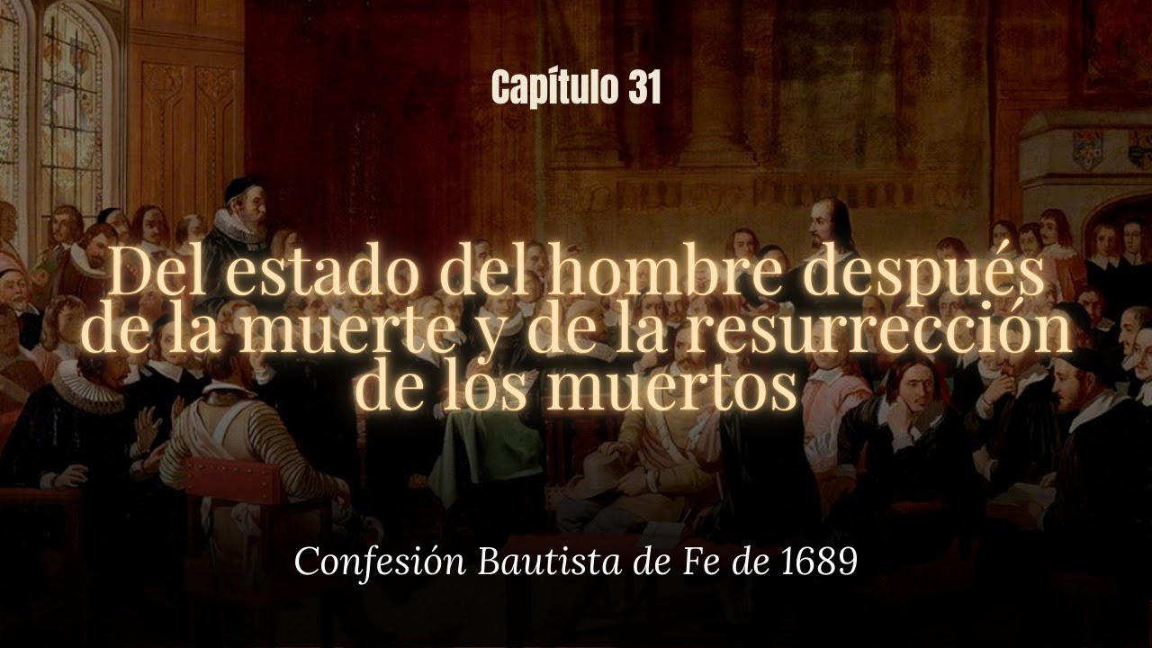 53 - Del estado del hombre después de la muerte y de la resurrección de los muertos   Pr.  Rodríguez