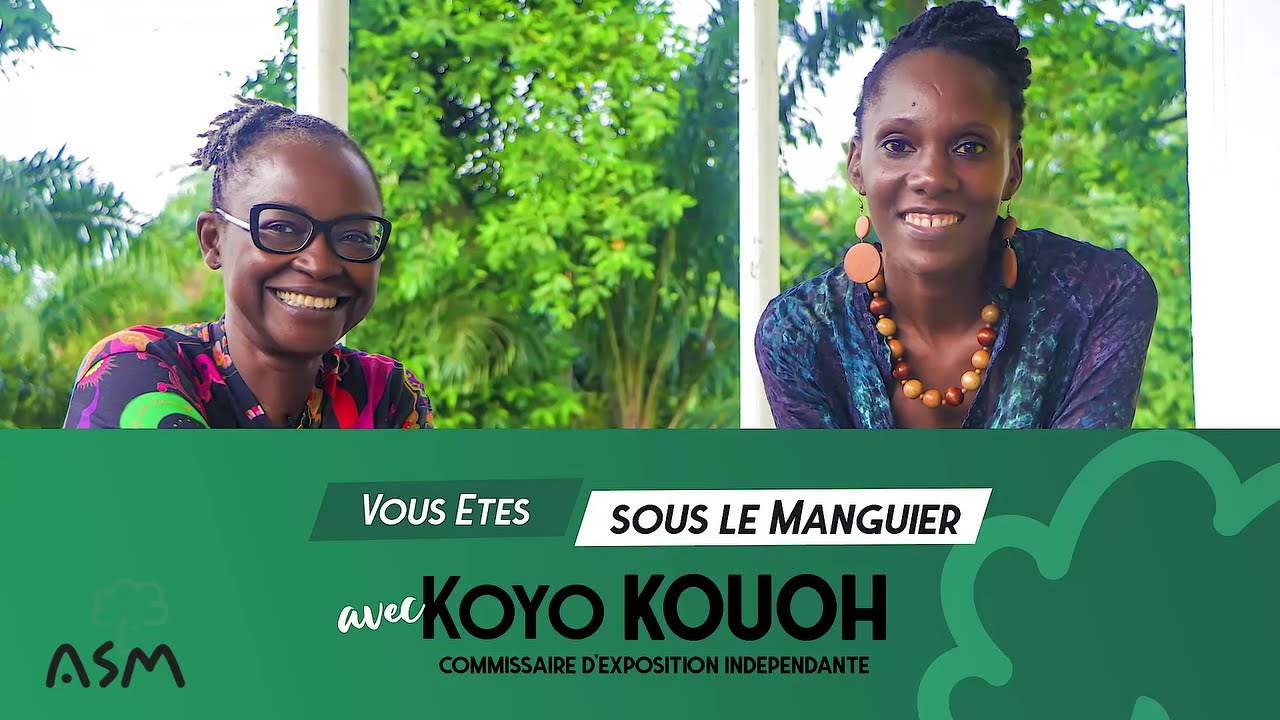 Sous le Manguier avec Madame Koyo Kouoh | Art Sous Le Manguier Saison 06