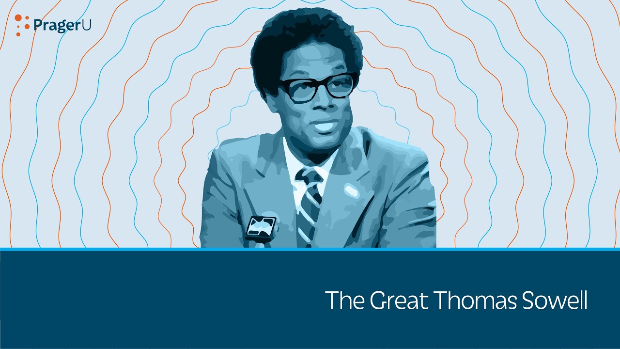 The Great Thomas Sowell | 5 Minute Video