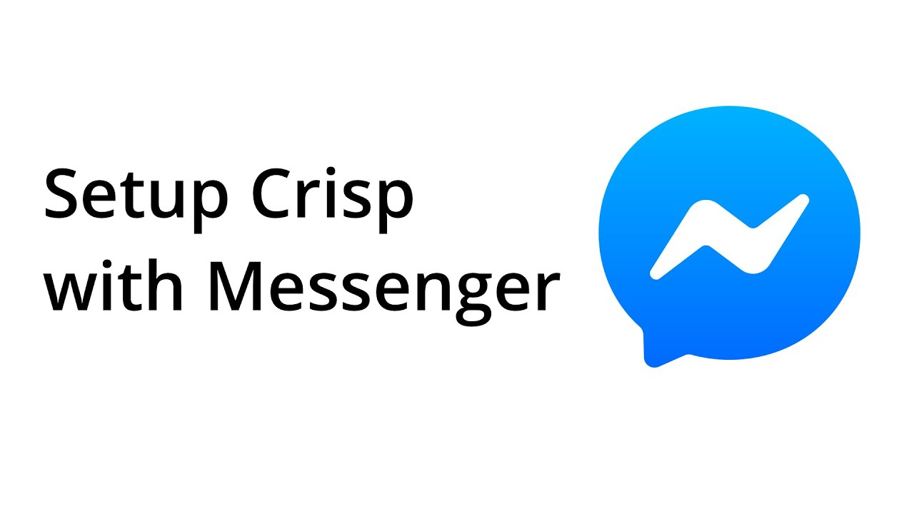How to setup Crisp with Facebook Messenger