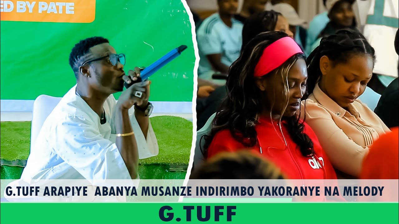 G.TUFF ASEKEJE ABANYAMUSANZE BAMWIHERA IKIZUNGEREZI ARAGITAHANA 