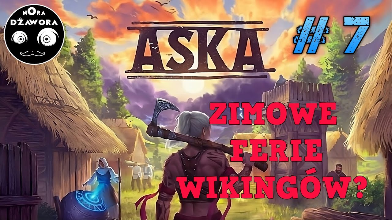ASKA #7 / GAMEPLAY PL / ZIMOWE FERIE WIKING&Oacute;W?