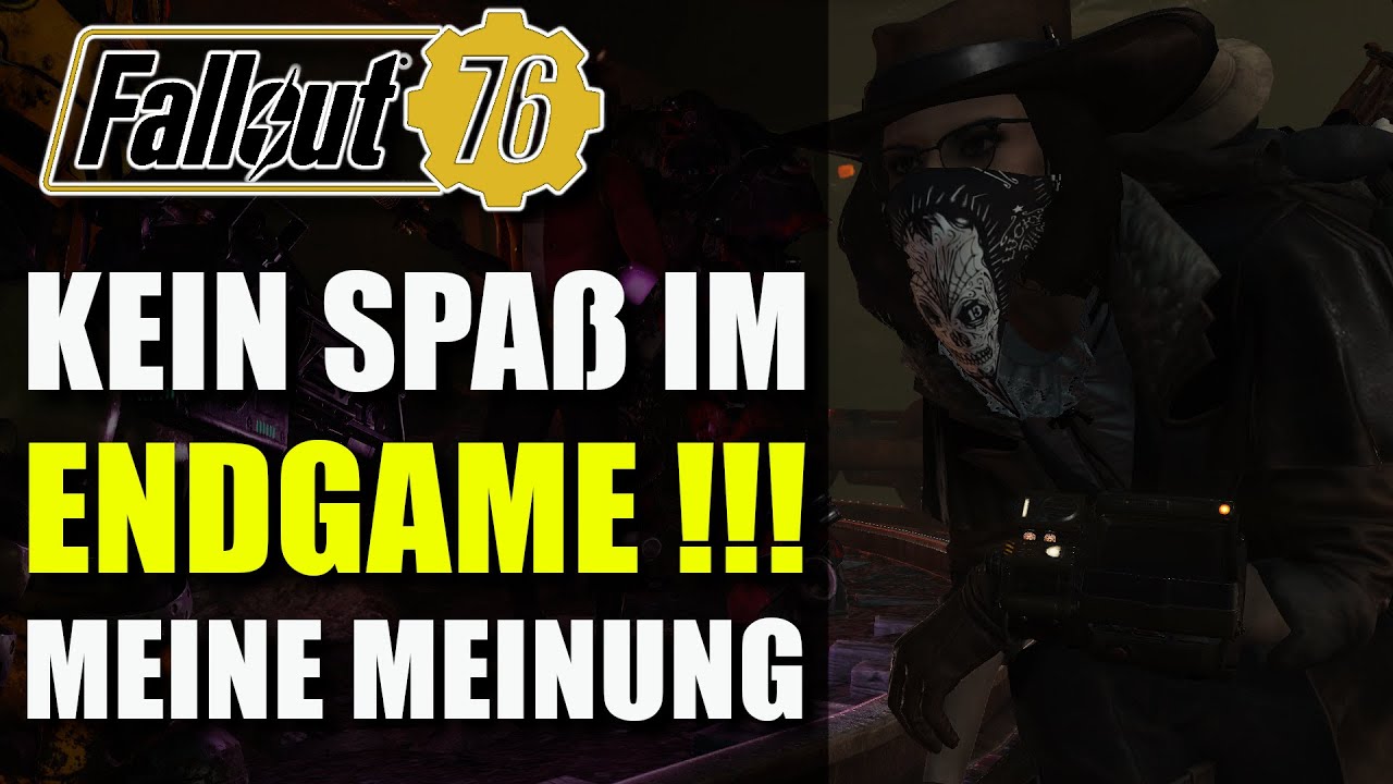 Kein Spaß im Endgame !! | DAS MUSS SICH ÄNDERN | Bezahlte DLC´s | Fallout 76