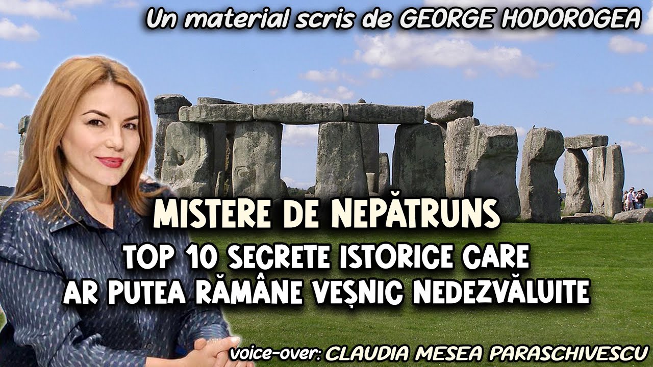 Mistere de nepătruns * Top 10 secrete istorice care ar putea răm&acirc;ne veșnic nedezvăluite