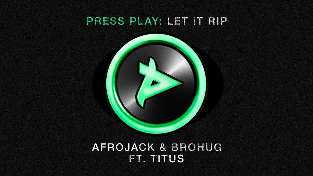 Afrojack & Brohug ft. Titus - Let It Rip