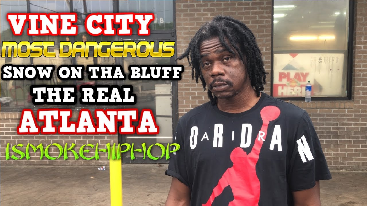 Snow On Tha Bluff: The Real Atlanta | Welcome to Vine City | Most Dangerous Hood | 2021 Documentary