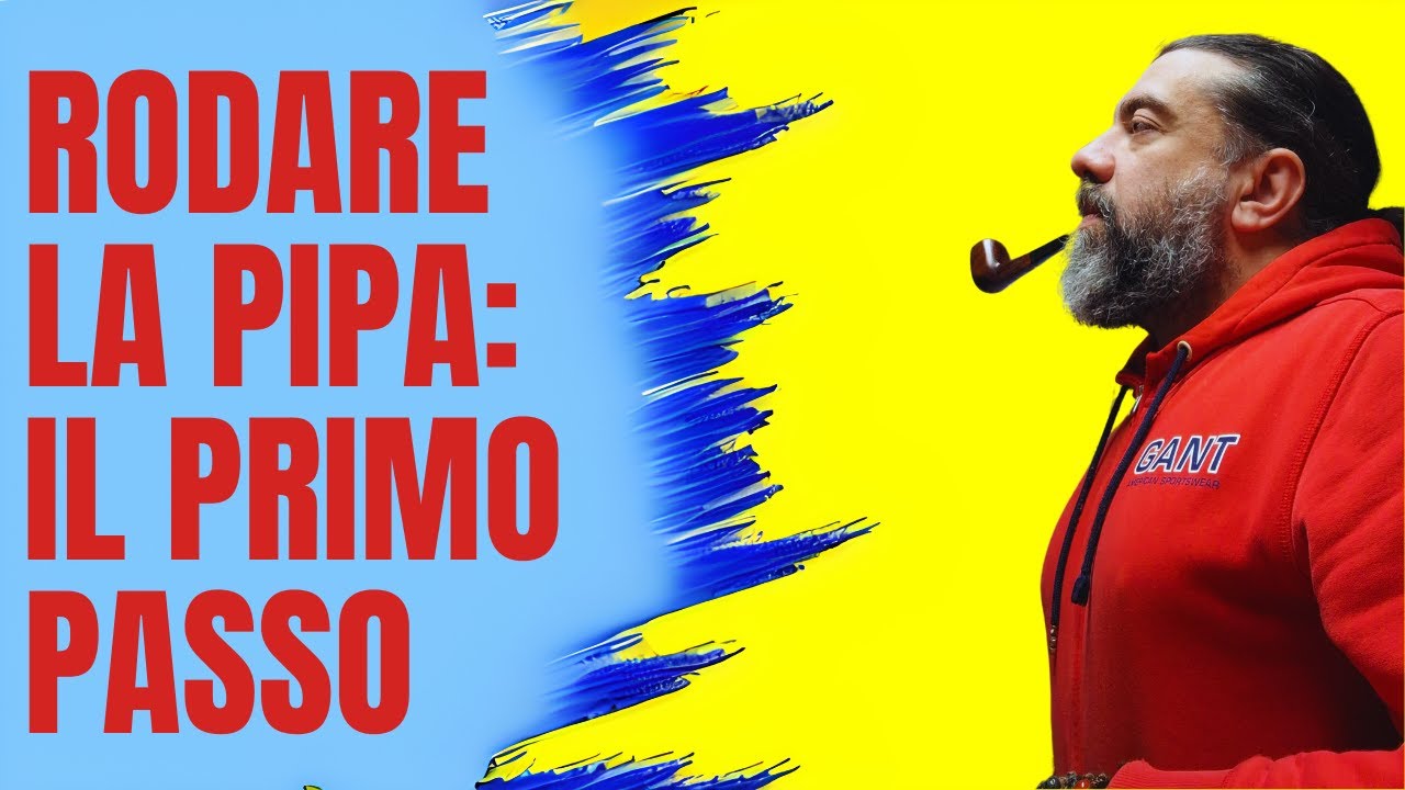 Come Rodare la Pipa: Guida Completa al Primo Utilizzo | Tutorial Rodaggio Passo per Passo