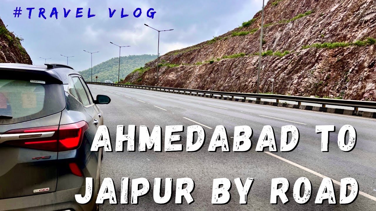 Ahmedabad to Jaipur By road  Via- Udaipur in Kia seltos// Best and fastest Route