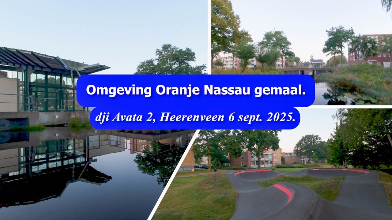 FPV dji Avata 2 | Oranje Nassau Gemaal | Heerenveen prov  Friesland | 6- 09- 2025.
