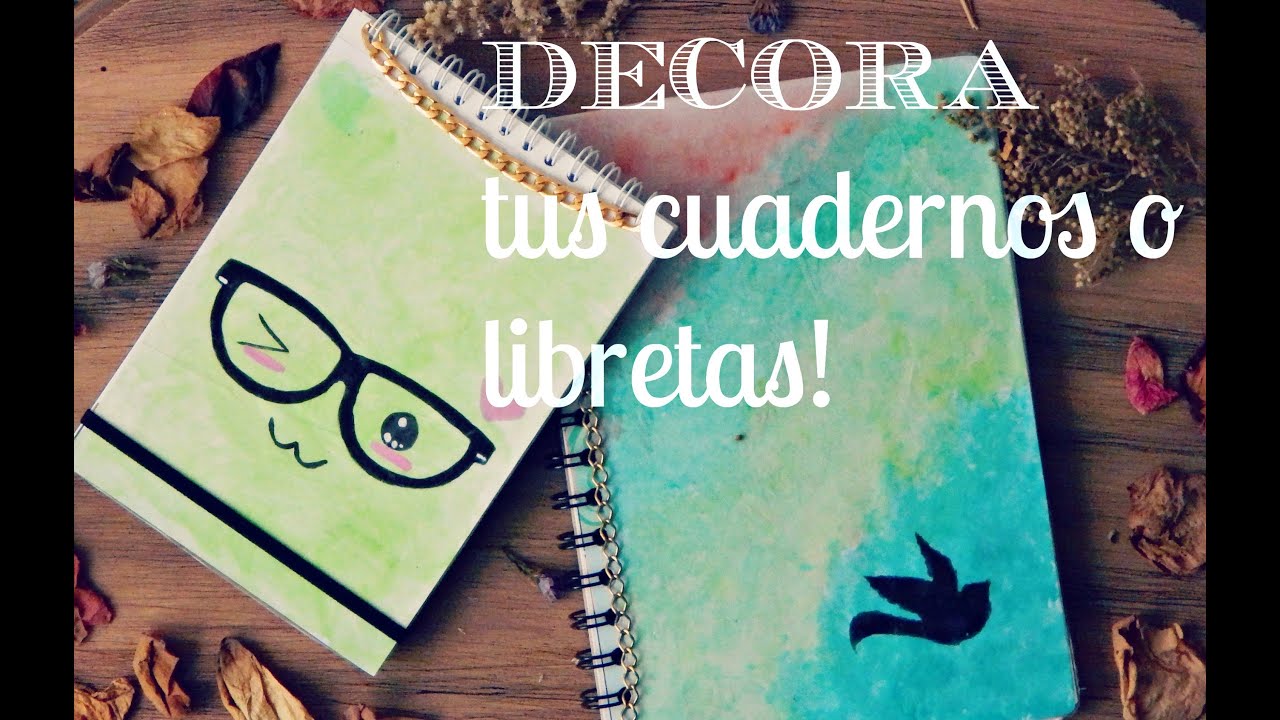 DECORA LINDO Y FÁCIL TUS CUADERNOS ♥ (DIY de regreso a clase)