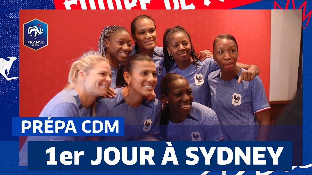 Leur premier entraînement à Sydney. Chroniques du Mondial, #26 I FFF 2023