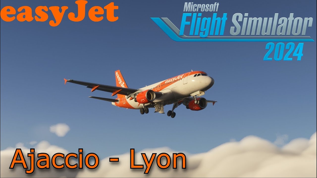 A319ceo easyJet | Ajaccio (AJA) to Lyon (LYS)