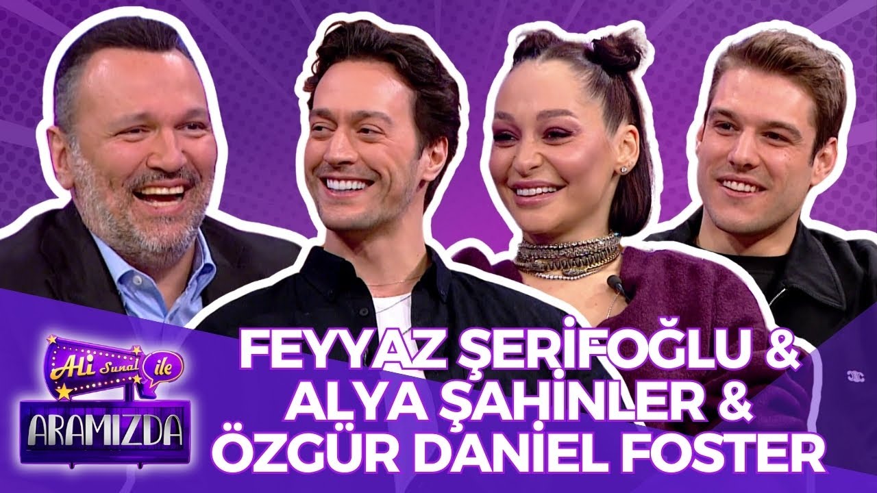 Ali ile Aramızda - Feyyaz Şerifoğlu & Alya Şahinler & &Ouml;zg&uuml;r Daniel Foster | 25 Şubat 2025