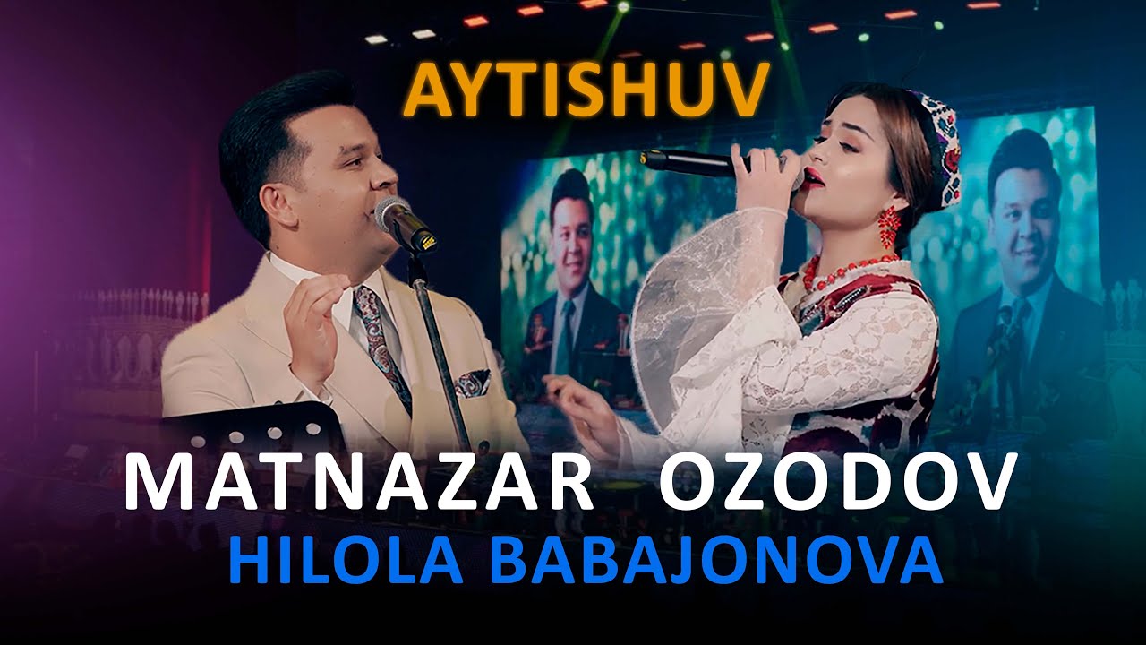 Matnazar ozodov & Hilola bobojonova Aytishuv