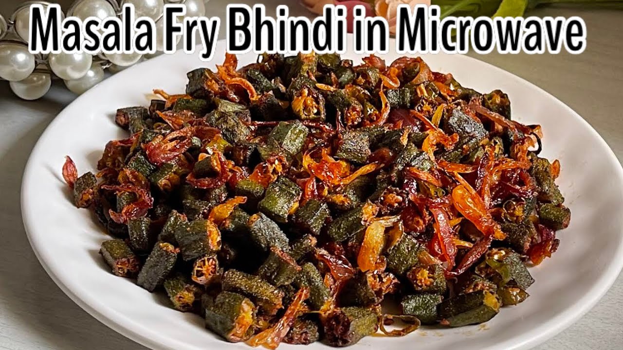 Masala Fry Bhindi/okra in Microwave | How to Make Bhindi fry in LG Microwave | Fry Bhindi/ladyfinger