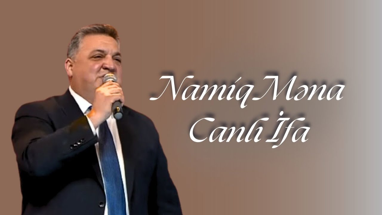 Namiq Məna - Canlı İfa