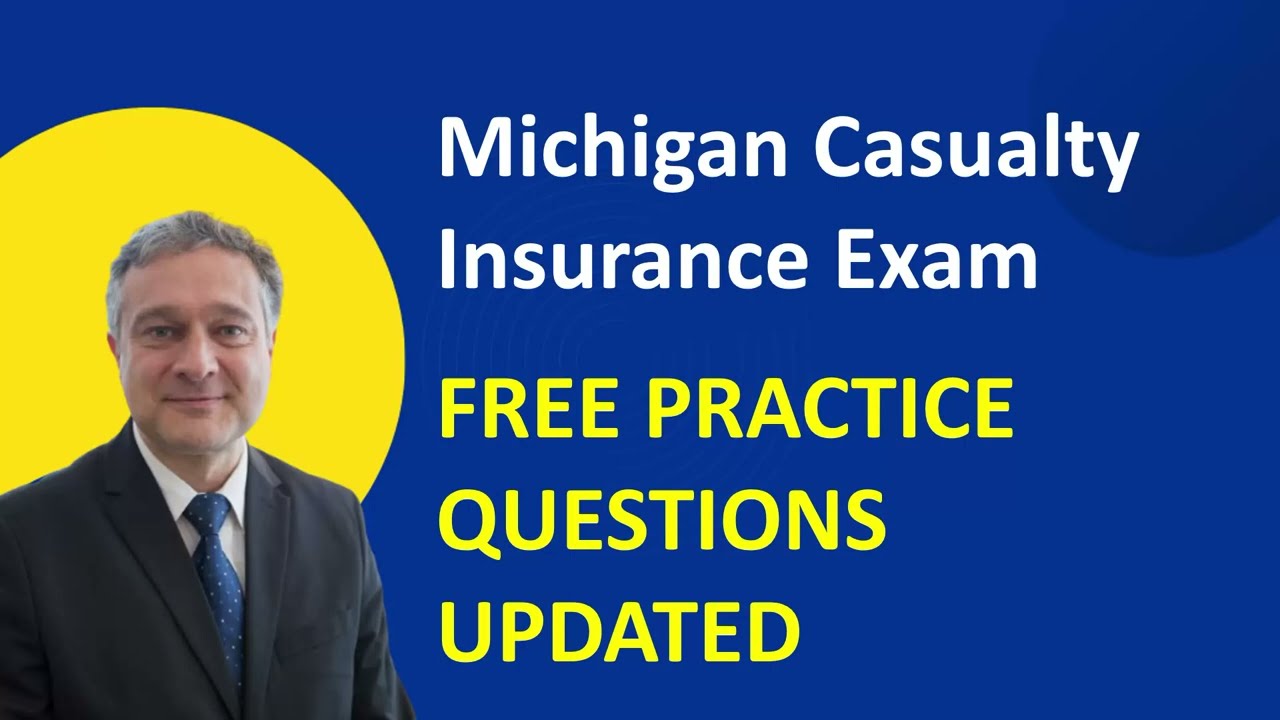 Michigan Casualty Insurance Free Practice Questions
