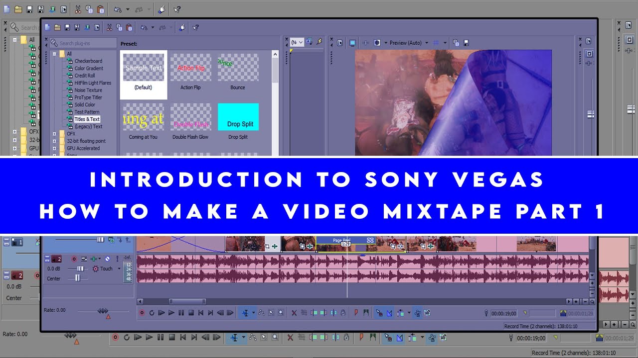 INTRODUCTION TO SONY VEGAS PRO - HOW TO MAKE A VIDEO MIXTAPE PART 1