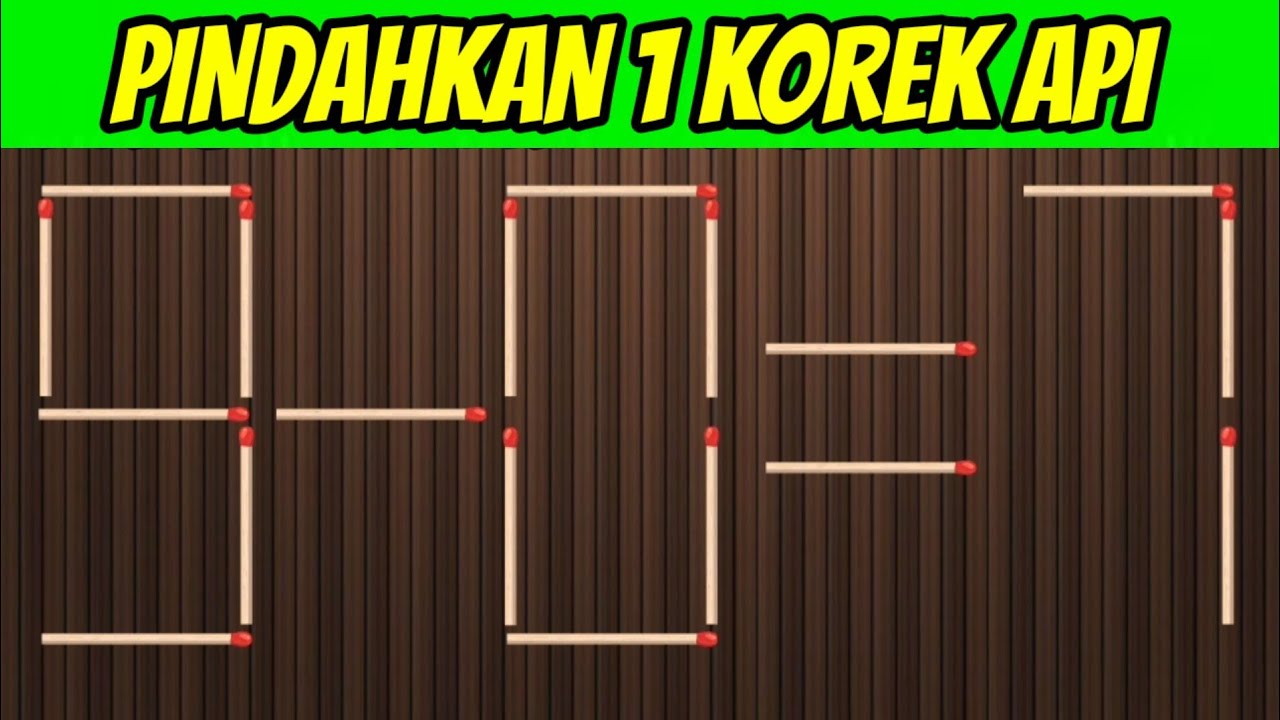 90% Orang Pintar Gagal Jawab Teka-teki Korek Api Ini | Tes IQ Part 1