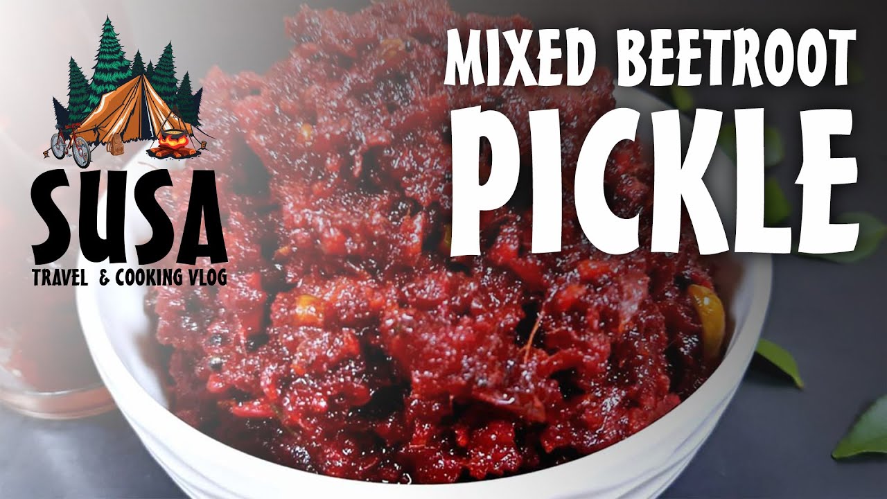 മിക്സഡ് ബീറ്റ്റൂട്ട് അച്ചാർ | Mixed Beetroot Pickle | Bachelor Special | SUSA MALLU VLOG