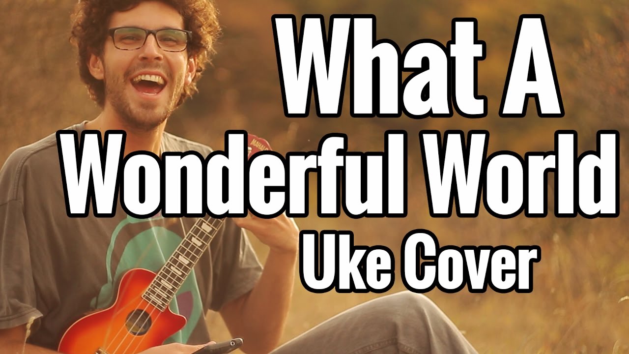 What A Wonderful World - Ukulele Cover - Play Along / Lesson / Tutorial