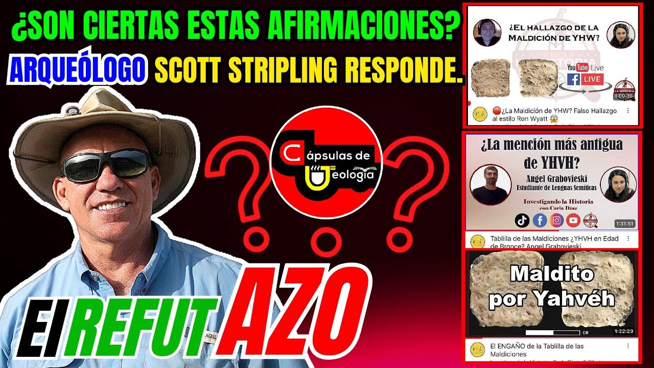 Cápsulas 💊 de Teología. El ArqueologiAZO. Scott Stripling. Refutando acusaciones.