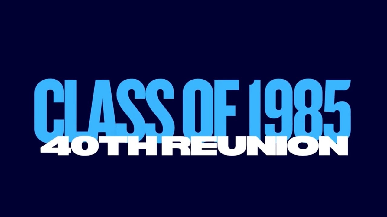 Class of 1985 - 40th Year Reunion