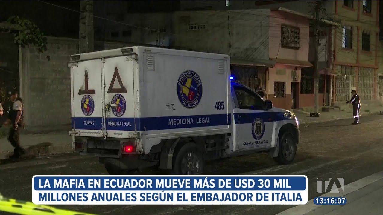 La mafia en Ecuador mueve más de USD 30 mil millones al año, según embajador de Italia