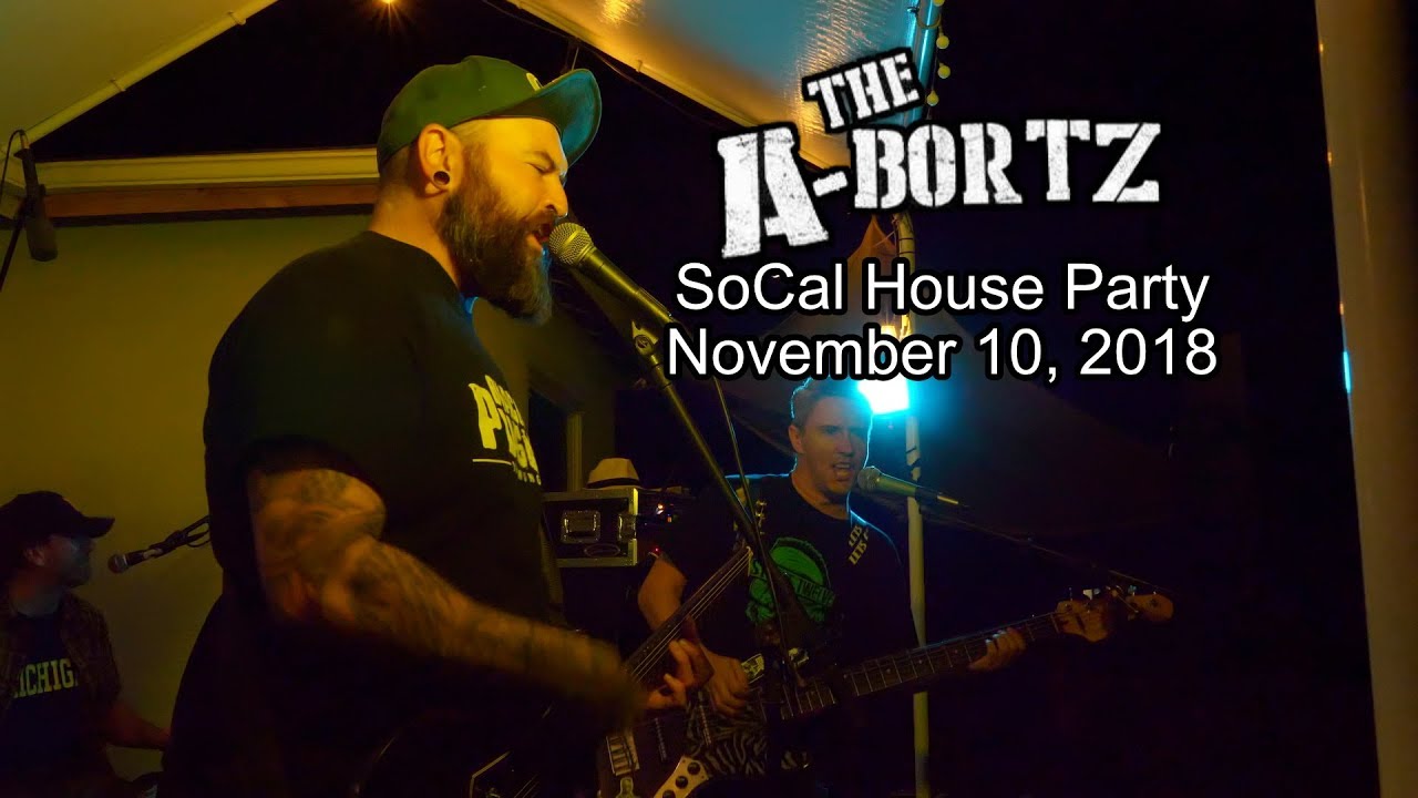 The A-Bortz - SoCal House Party - 2018