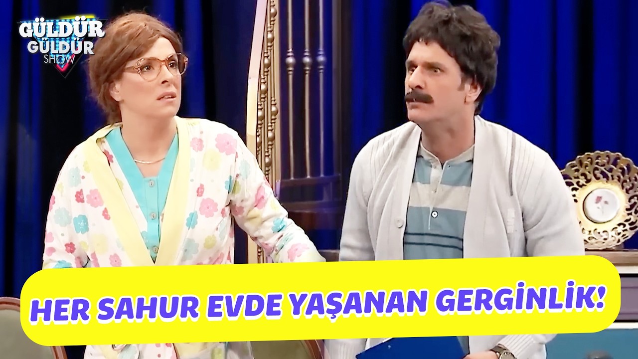 Her Sahur Evde Yaşanan Gerginlik! - Güldür Güldür Show
