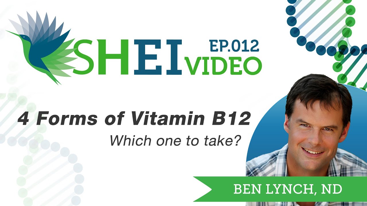 4 Forms of Vitamin B12 - Which one to take?