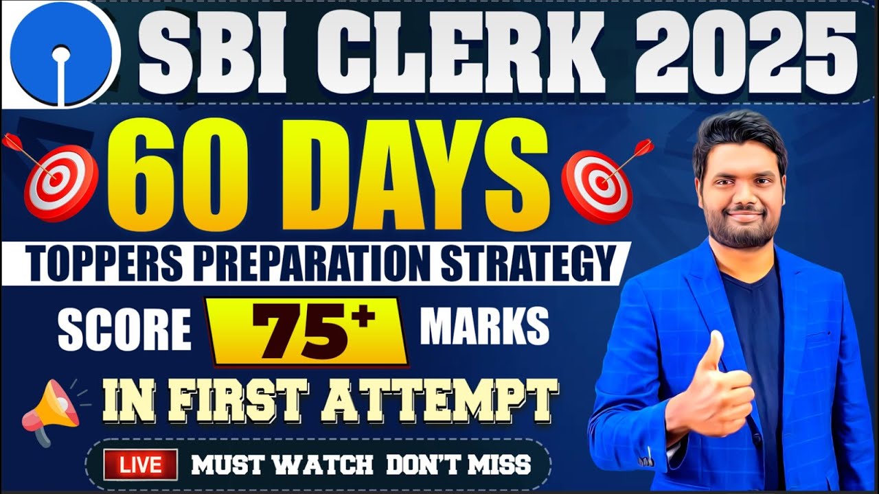 SBI CLERK 60 Days Toppers Preparation Strategy | Score 75 + Marks In First Attempt | SBI CLERK 2025