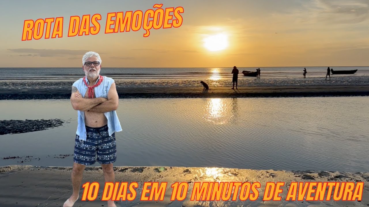 ROTA DAS EMOÇÕES - 10 DIAS EM 10 MINUTOS DE PURA AVENTURA