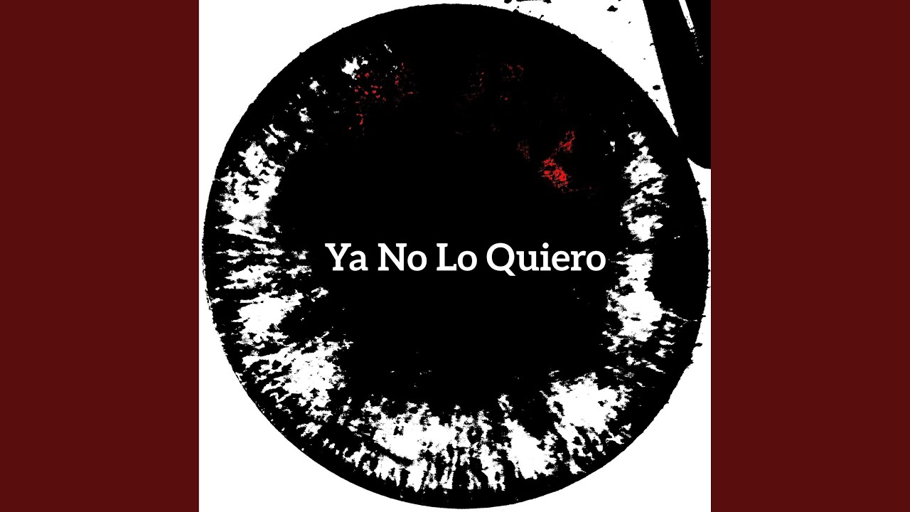 Ya No Lo Quiero